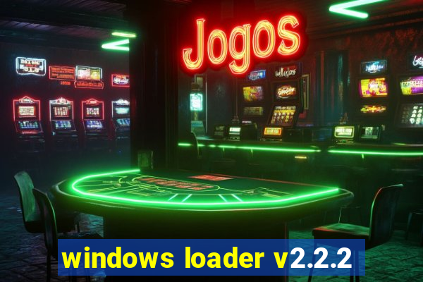 windows loader v2.2.2